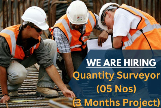 We Are Hiring: Quantity Surveyor (05 Nos) – 3 Months Project